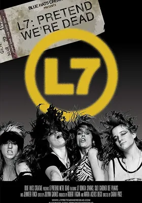 L7乐队：假装我们死了