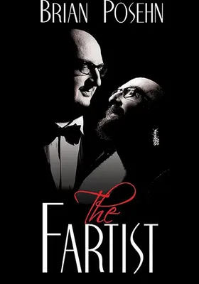 Brian Posehn: The Fartist