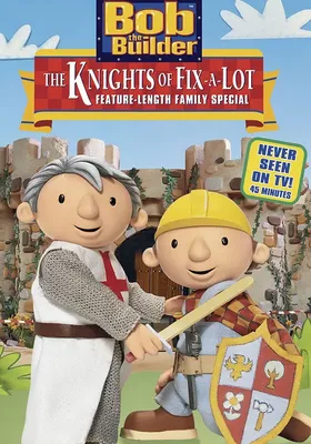 Bob the Builder: The Knights of Fix-A-Lot