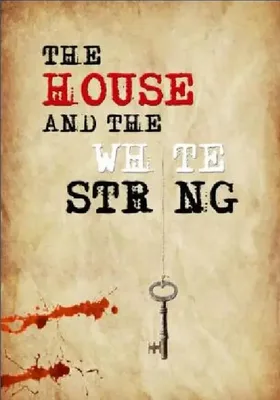 The House and The White String
