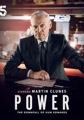 Power: The Downfall of Huw Edwards