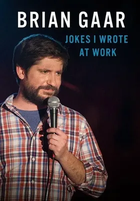 Brian Gaar: Jokes I Wrote at Work
