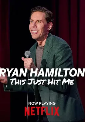 Ryan Hamilton: This Just Hit Me